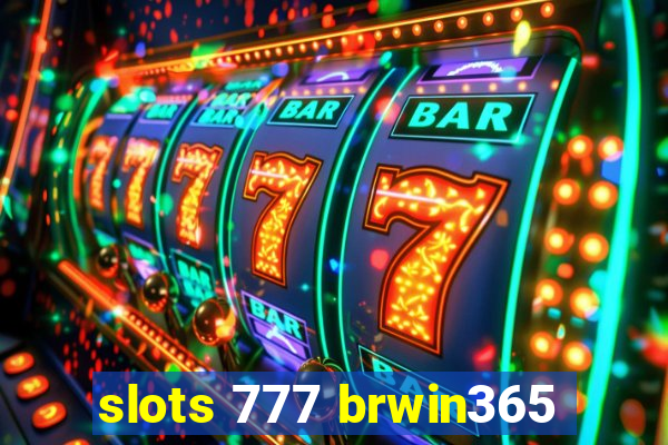 slots 777 brwin365